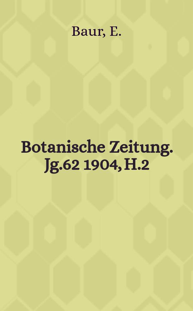 Botanische Zeitung. Jg.62 1904, H.2 : Untersuchungen über die Entwickelungsgeschichte der Flechtenapothecien