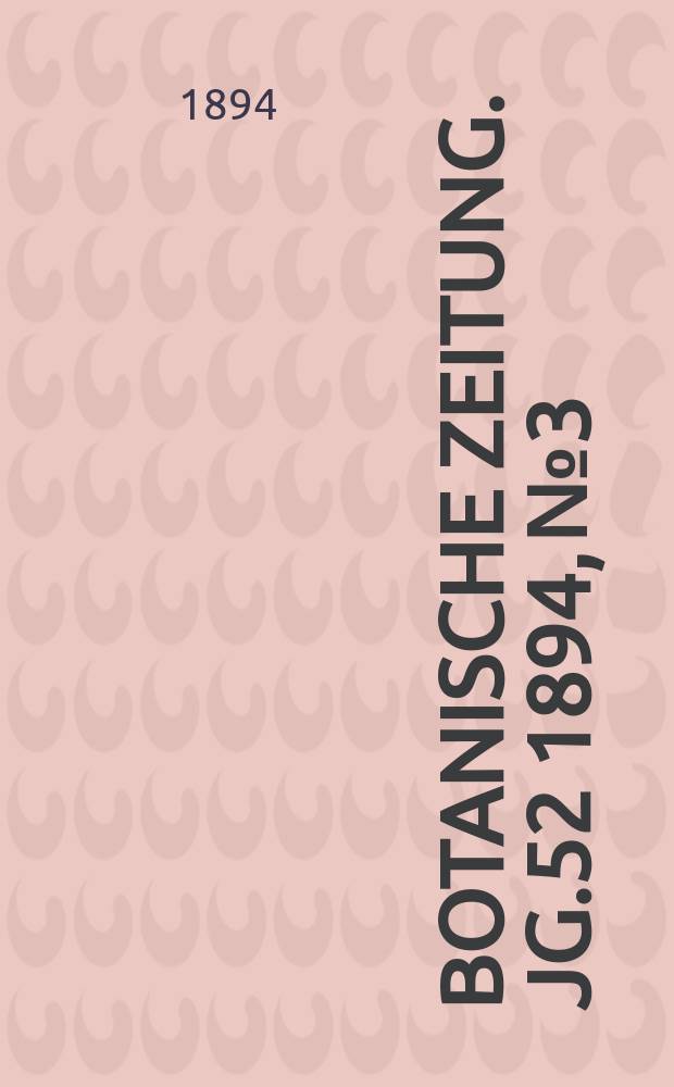 Botanische Zeitung. Jg.52 1894, №3