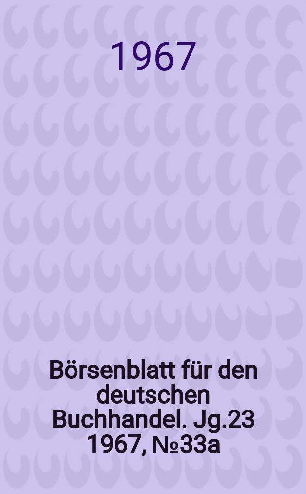 Börsenblatt für den deutschen Buchhandel. Jg.23 1967, №33a : (Reisen und Wandern)