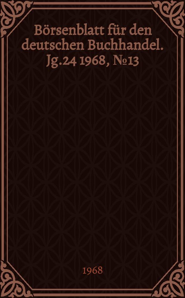 Börsenblatt für den deutschen Buchhandel. Jg.24 1968, №13