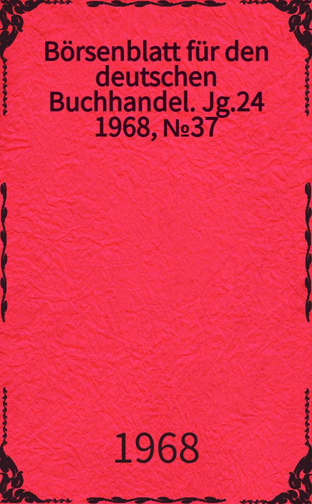 Börsenblatt für den deutschen Buchhandel. Jg.24 1968, №37