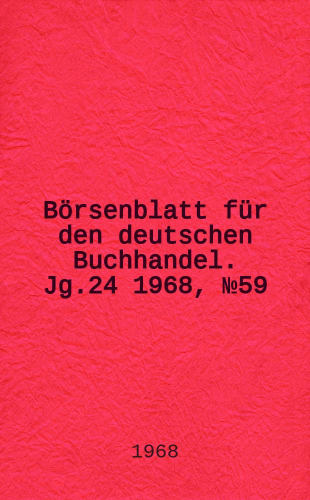 Börsenblatt für den deutschen Buchhandel. Jg.24 1968, №59