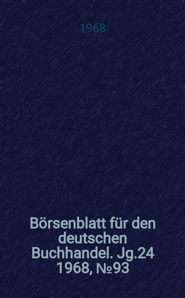 Börsenblatt für den deutschen Buchhandel. Jg.24 1968, №93