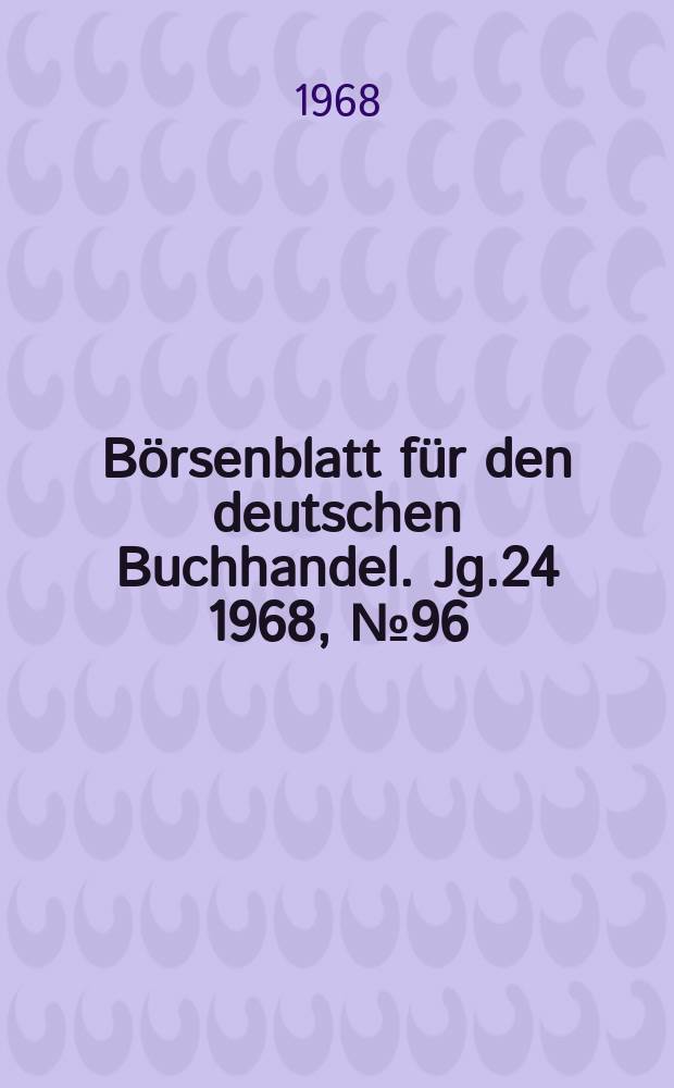 Börsenblatt für den deutschen Buchhandel. Jg.24 1968, №96