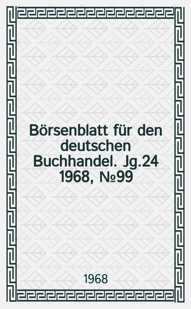 Börsenblatt für den deutschen Buchhandel. Jg.24 1968, №99