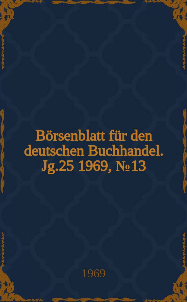 Börsenblatt für den deutschen Buchhandel. Jg.25 1969, №13