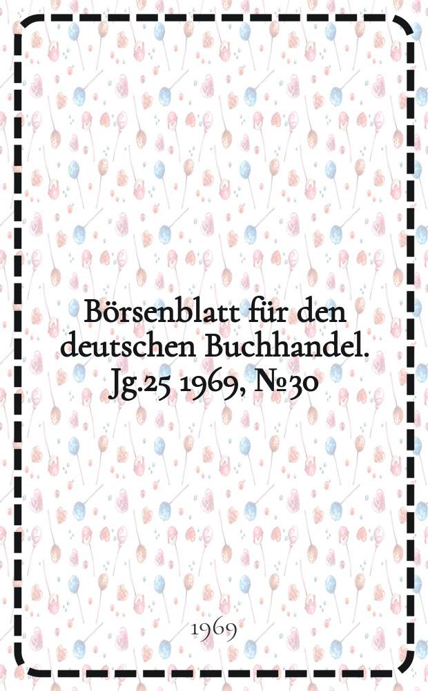 Börsenblatt für den deutschen Buchhandel. Jg.25 1969, №30