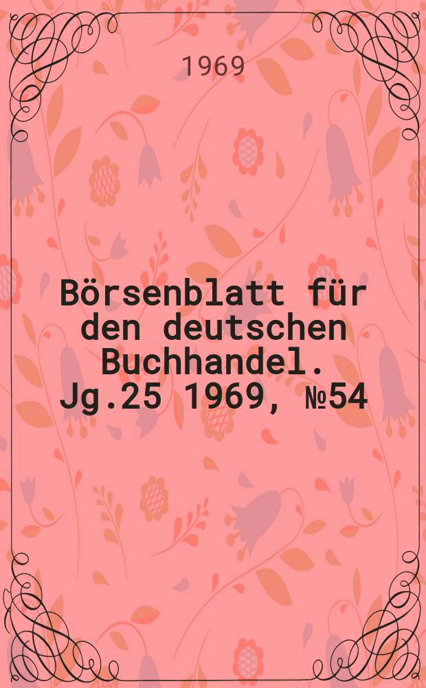 Börsenblatt für den deutschen Buchhandel. Jg.25 1969, №54