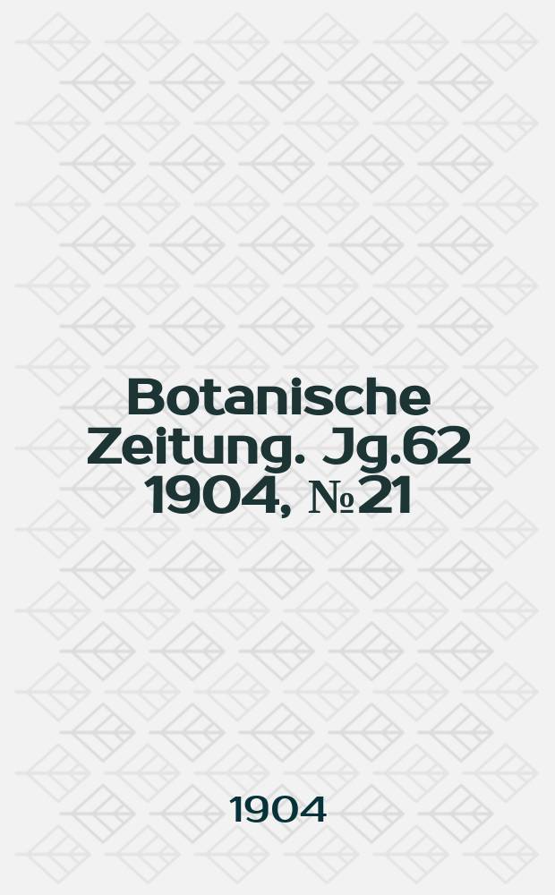 Botanische Zeitung. Jg.62 1904, №21