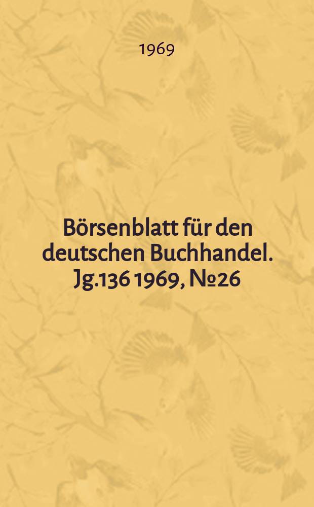 Börsenblatt für den deutschen Buchhandel. Jg.136 1969, №26