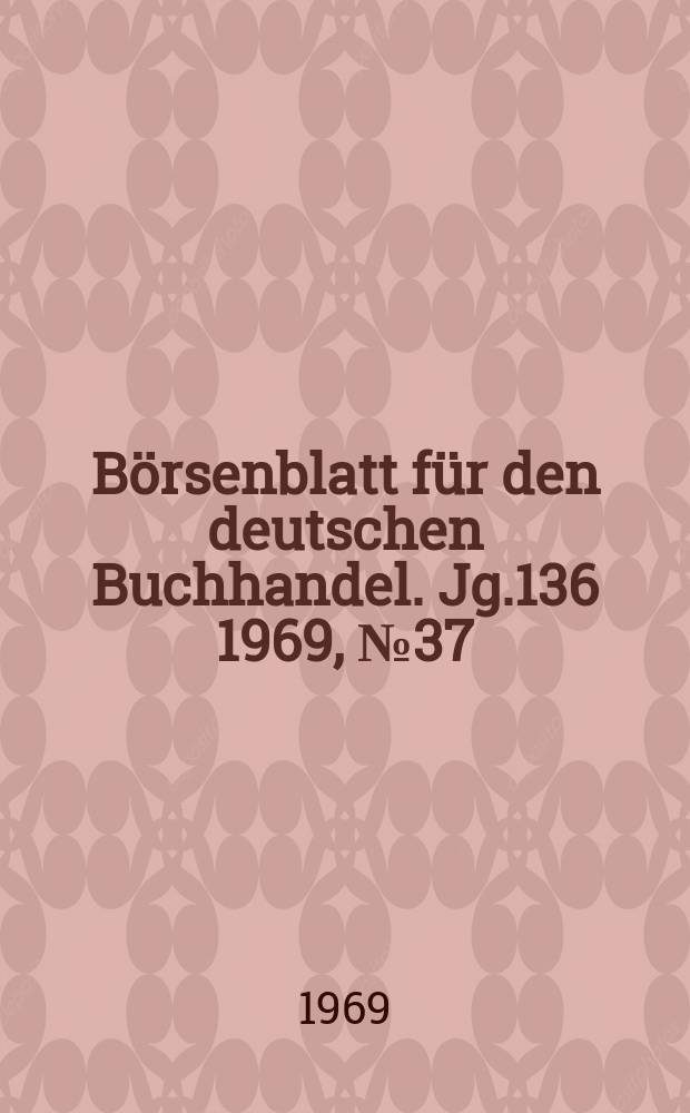 Börsenblatt für den deutschen Buchhandel. Jg.136 1969, №37