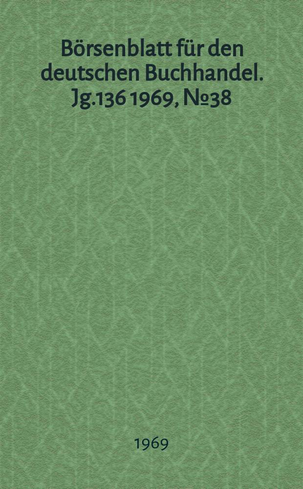 Börsenblatt für den deutschen Buchhandel. Jg.136 1969, №38