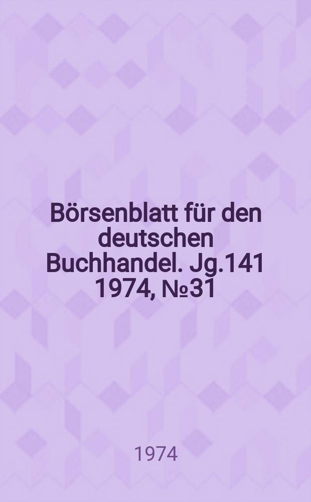 Börsenblatt für den deutschen Buchhandel. Jg.141 1974, №31