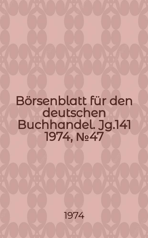 Börsenblatt für den deutschen Buchhandel. Jg.141 1974, №47