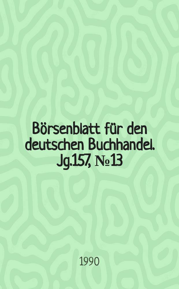 Börsenblatt für den deutschen Buchhandel. Jg.157, №13