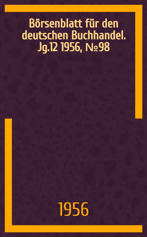 Börsenblatt für den deutschen Buchhandel. Jg.12 1956, №98