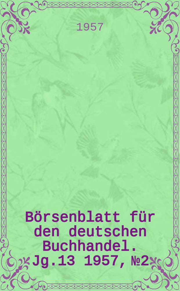 Börsenblatt für den deutschen Buchhandel. Jg.13 1957, №2