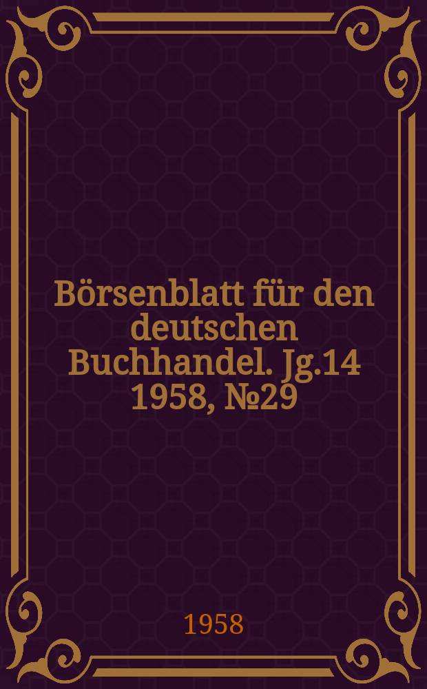 Börsenblatt für den deutschen Buchhandel. Jg.14 1958, №29