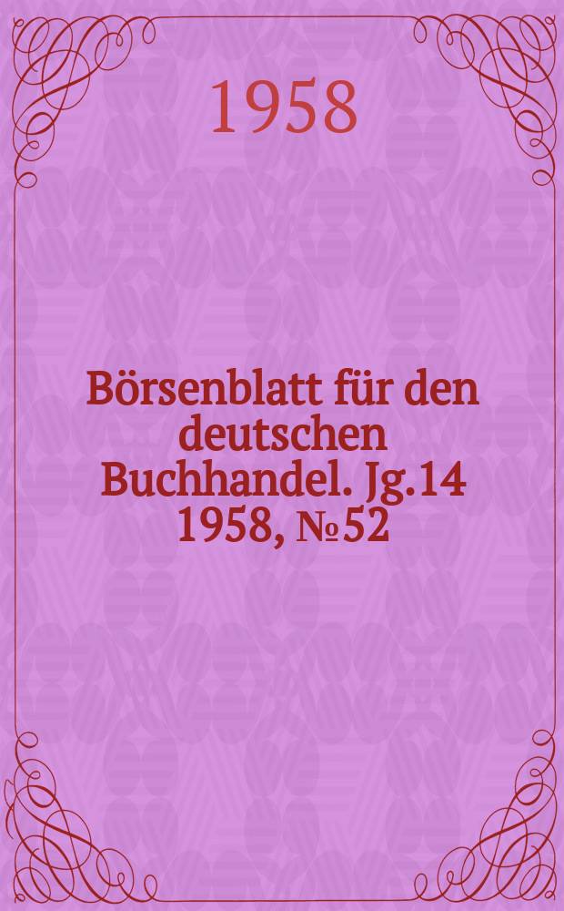 Börsenblatt für den deutschen Buchhandel. Jg.14 1958, №52