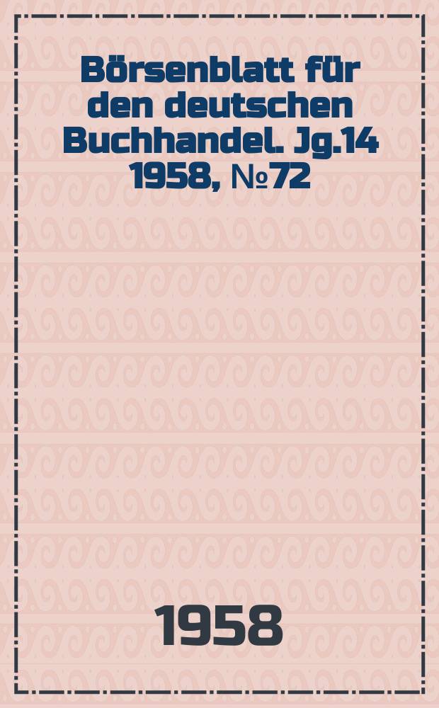 Börsenblatt für den deutschen Buchhandel. Jg.14 1958, №72