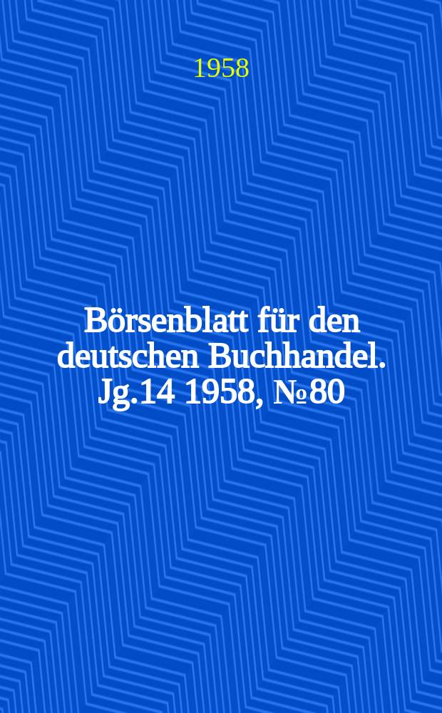 Börsenblatt für den deutschen Buchhandel. Jg.14 1958, №80