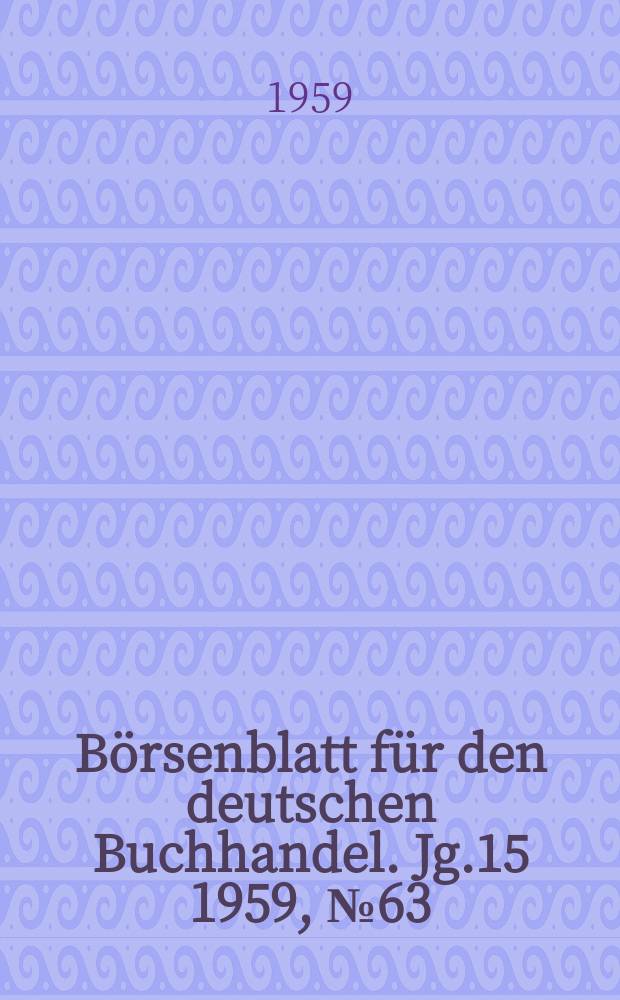 Börsenblatt für den deutschen Buchhandel. Jg.15 1959, №63