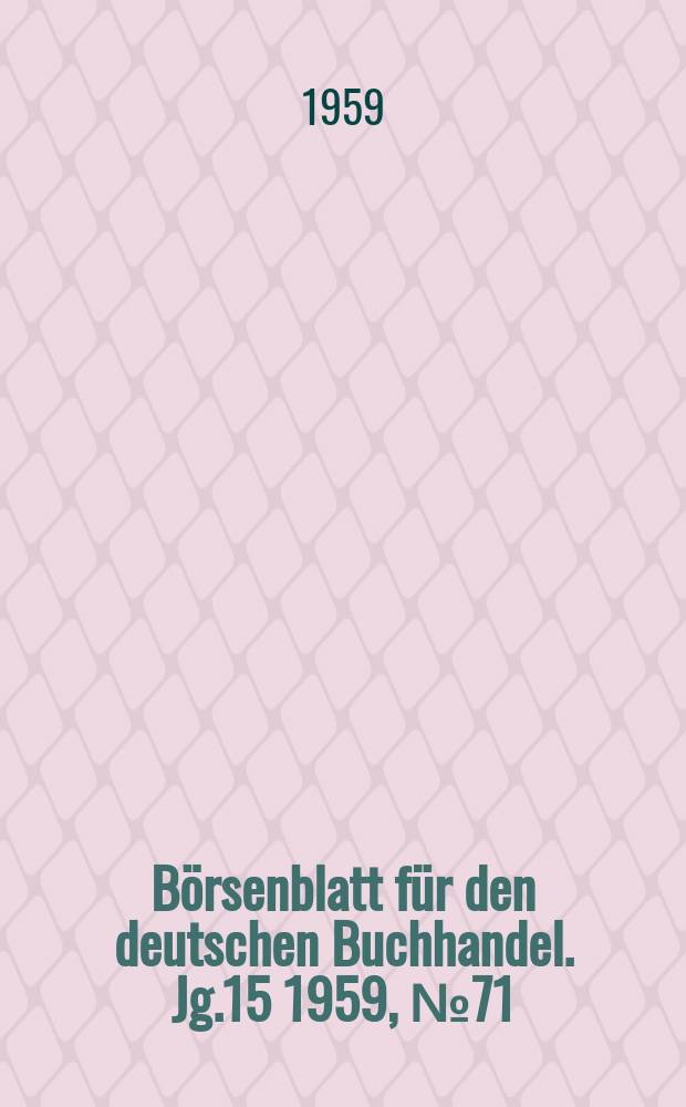Börsenblatt für den deutschen Buchhandel. Jg.15 1959, №71