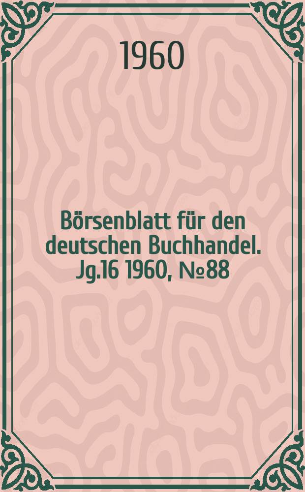 Börsenblatt für den deutschen Buchhandel. Jg.16 1960, №88