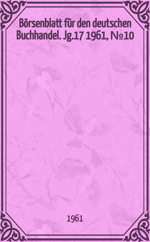 Börsenblatt für den deutschen Buchhandel. Jg.17 1961, №10