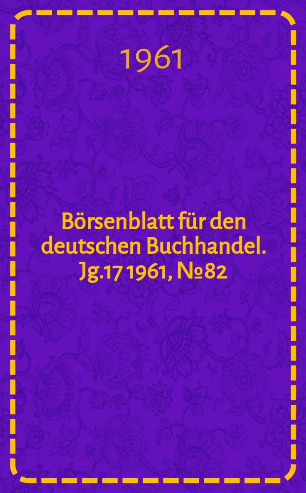 Börsenblatt für den deutschen Buchhandel. Jg.17 1961, №82