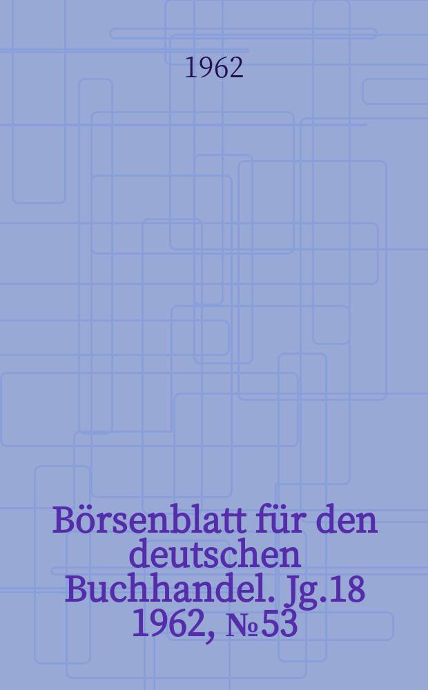 Börsenblatt für den deutschen Buchhandel. Jg.18 1962, №53