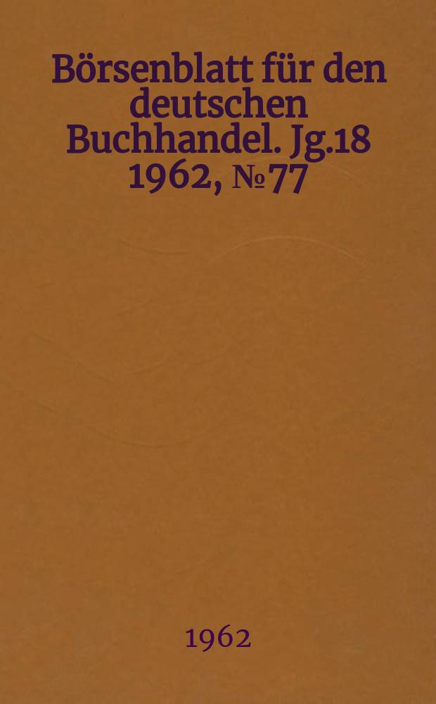 Börsenblatt für den deutschen Buchhandel. Jg.18 1962, №77