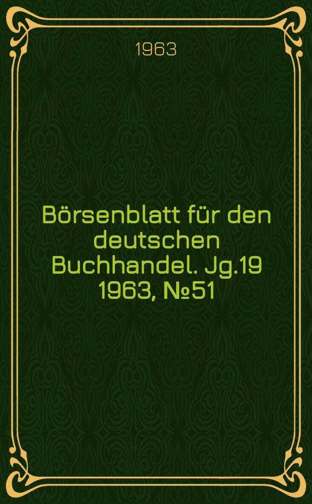 Börsenblatt für den deutschen Buchhandel. Jg.19 1963, №51