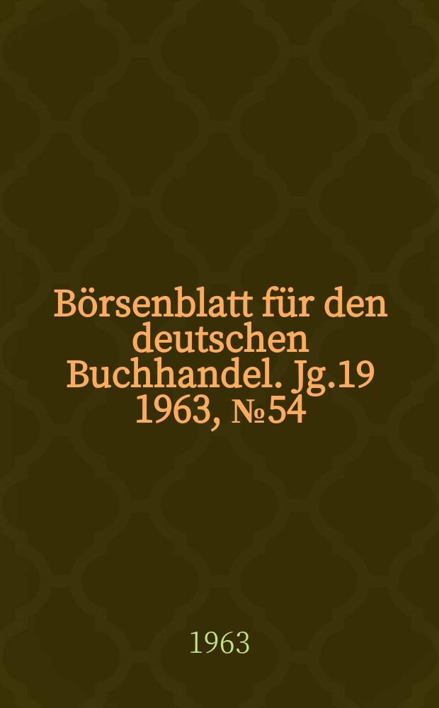 Börsenblatt für den deutschen Buchhandel. Jg.19 1963, №54