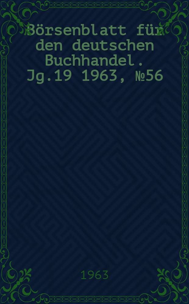 Börsenblatt für den deutschen Buchhandel. Jg.19 1963, №56