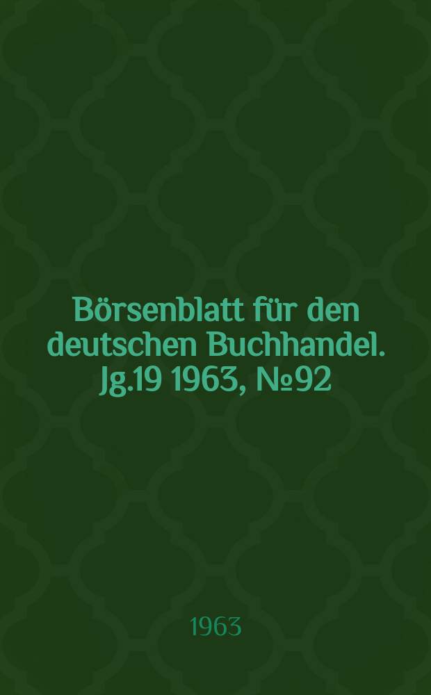 Börsenblatt für den deutschen Buchhandel. Jg.19 1963, №92