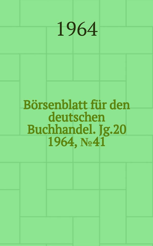 Börsenblatt für den deutschen Buchhandel. Jg.20 1964, №41