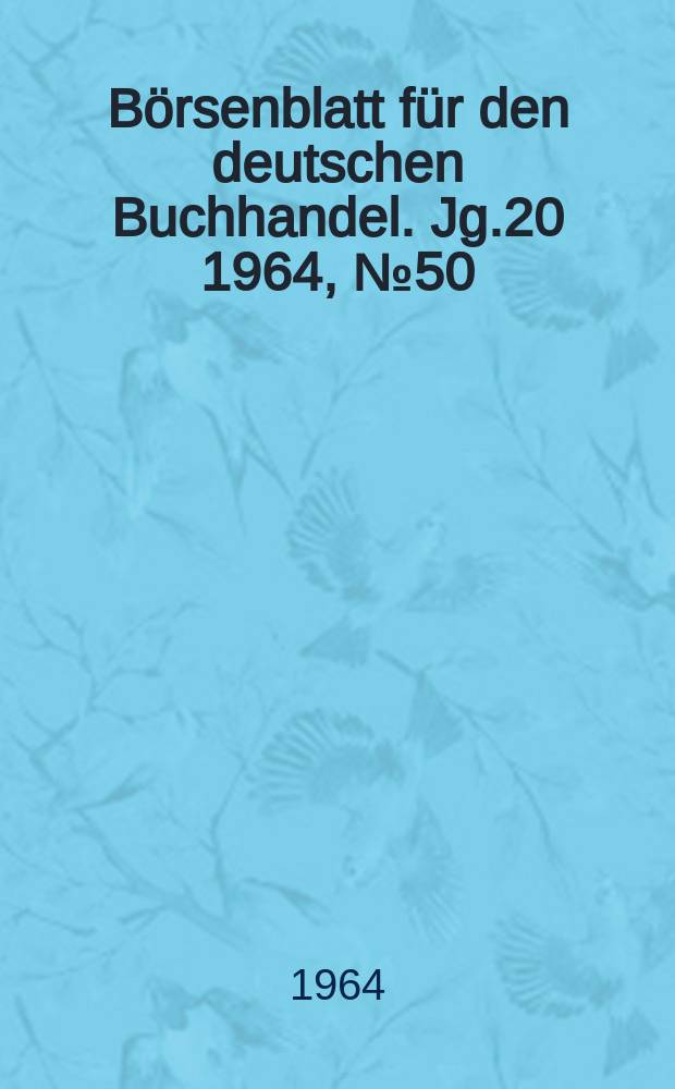 Börsenblatt für den deutschen Buchhandel. Jg.20 1964, №50