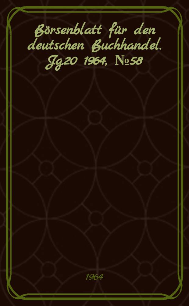 Börsenblatt für den deutschen Buchhandel. Jg.20 1964, №58