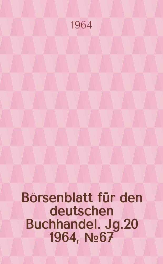 Börsenblatt für den deutschen Buchhandel. Jg.20 1964, №67