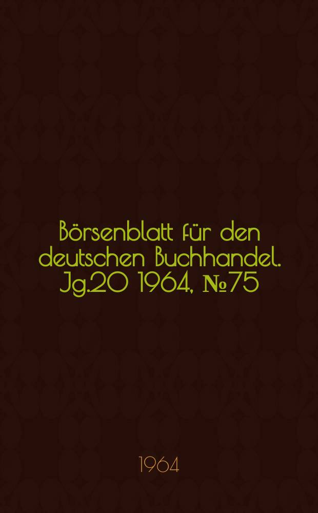 Börsenblatt für den deutschen Buchhandel. Jg.20 1964, №75