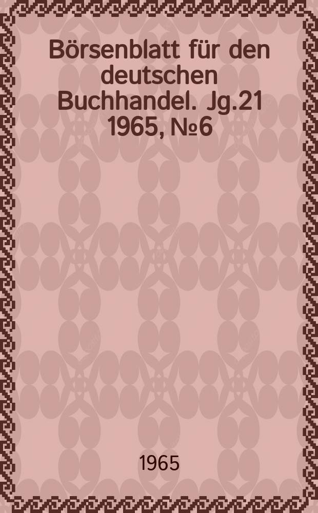 Börsenblatt für den deutschen Buchhandel. Jg.21 1965, №6