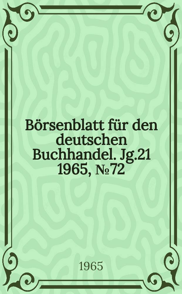 Börsenblatt für den deutschen Buchhandel. Jg.21 1965, №72