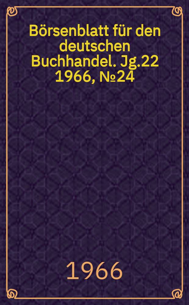 Börsenblatt für den deutschen Buchhandel. Jg.22 1966, №24
