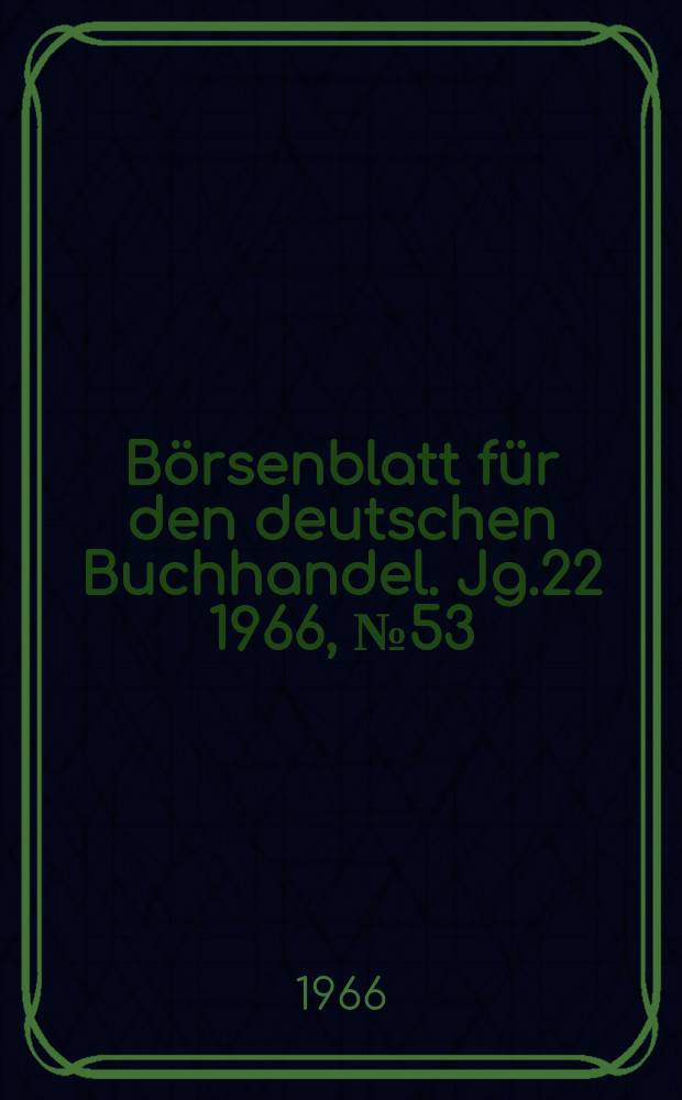 Börsenblatt für den deutschen Buchhandel. Jg.22 1966, №53