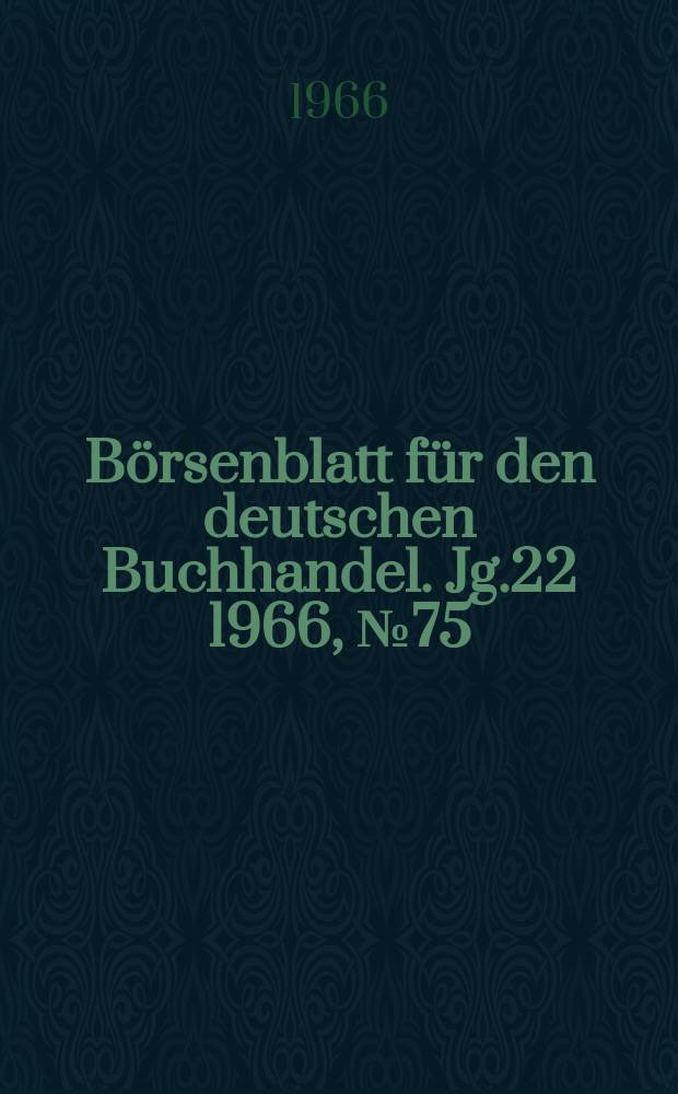 Börsenblatt für den deutschen Buchhandel. Jg.22 1966, №75