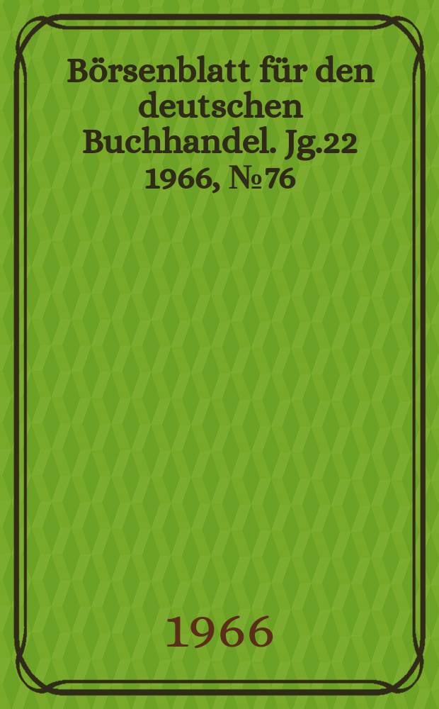 Börsenblatt für den deutschen Buchhandel. Jg.22 1966, №76