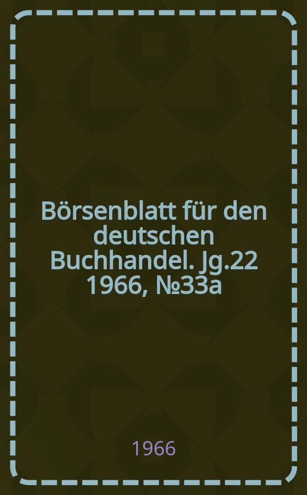 Börsenblatt für den deutschen Buchhandel. Jg.22 1966, №33a : (Reisen und Wandern)