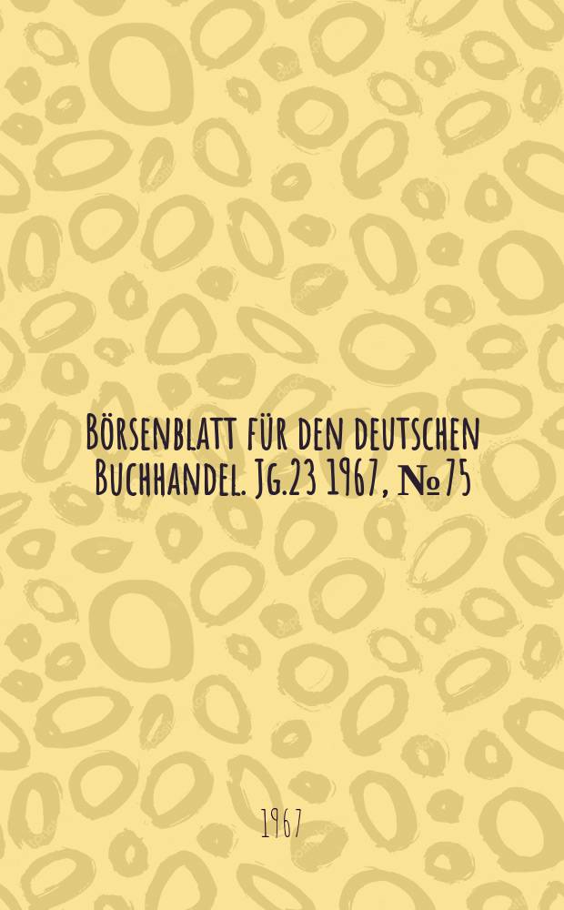 Börsenblatt für den deutschen Buchhandel. Jg.23 1967, №75