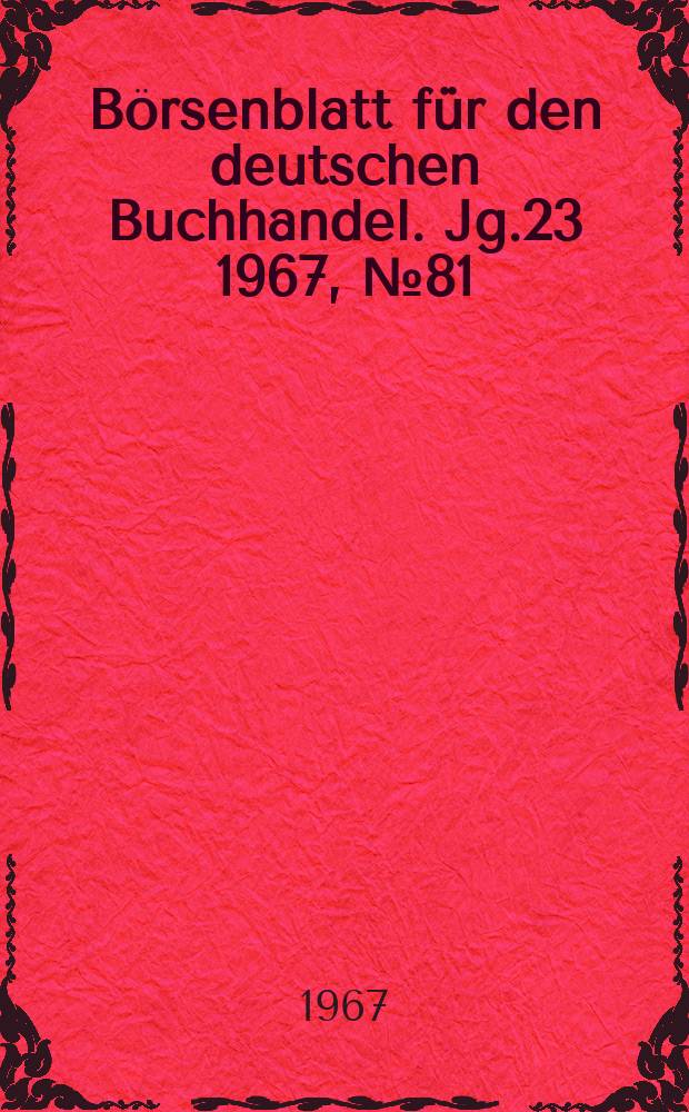 Börsenblatt für den deutschen Buchhandel. Jg.23 1967, №81
